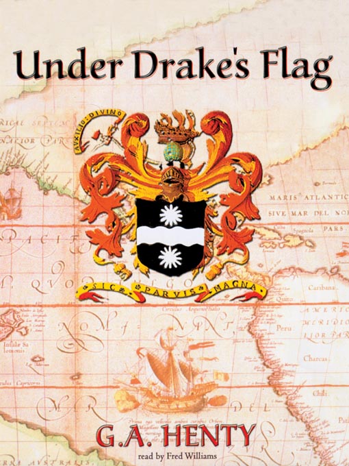 Title details for Under Drake's Flag by G. A. Henty - Wait list